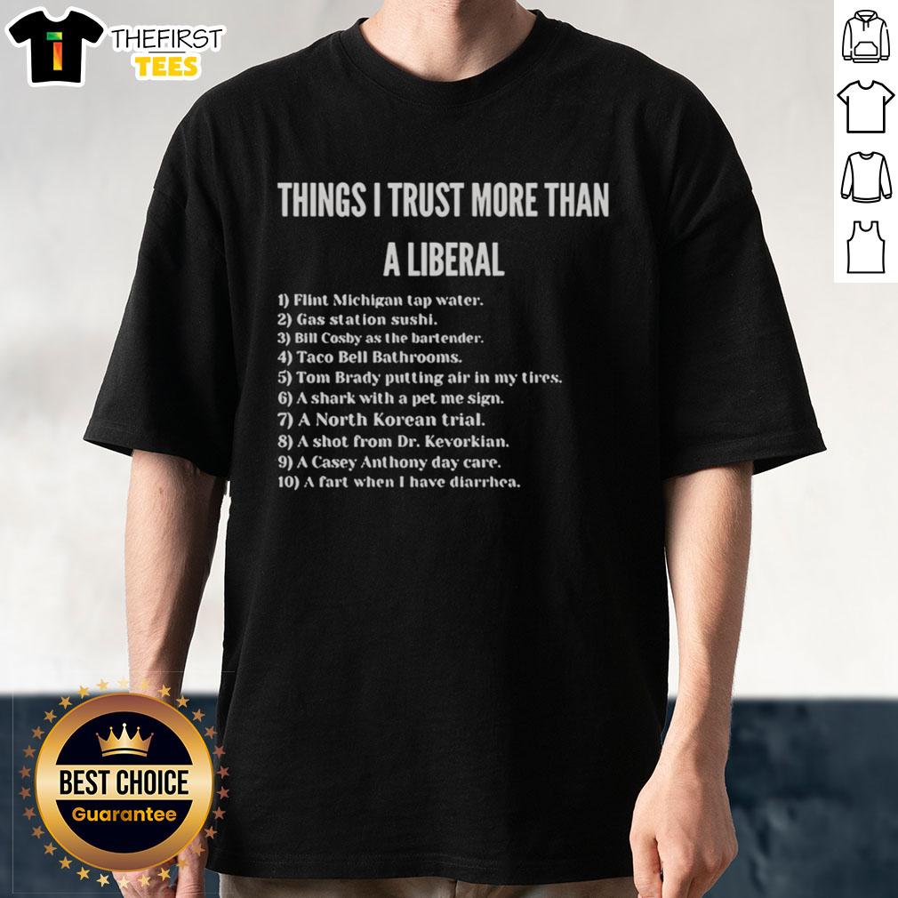 official-things-i-trust-more-than-a-liberal-gas-station-sushi-t-shirt Official 'Things I Trust More Than A Liberal Gas Station Sushi' T-Shirt design featuring bold text and vibrant colors.