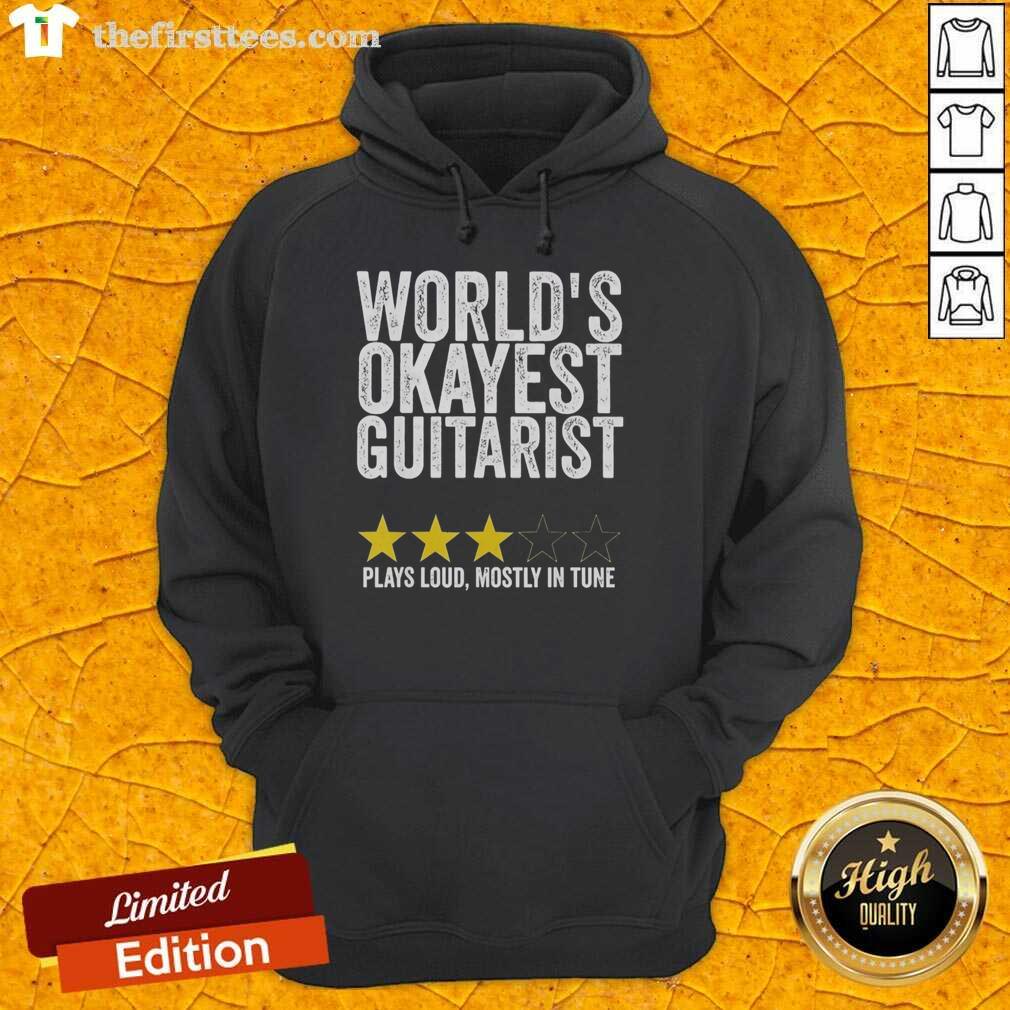 official-worlds-okayest-guitarist-plays-loud-mostly-in-tune-hoodie Alt Text: Official World's Okayest Guitarist hoodie worn by a musician playing guitar, showcasing a fun and casual style.