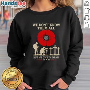 Premium We Don't Know Them All But We Owe Them All retro sweatshirt in stylish design, perfect for casual wear.
