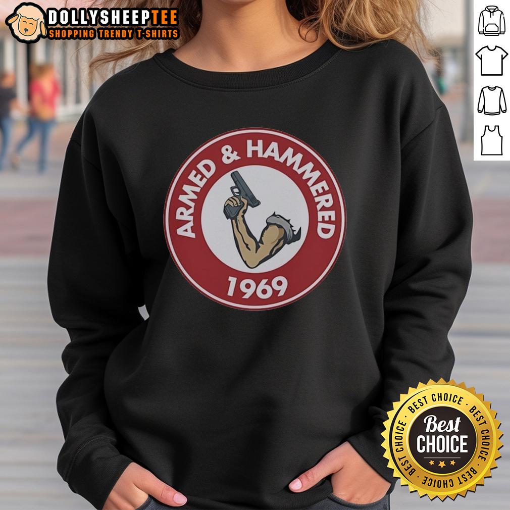 Original Armed And Hammered 1969 Unise Vintage Sweatshirt Original Armed and Hammered 1969 Unise Vintage Sweatshirt featuring retro design and classic fit.