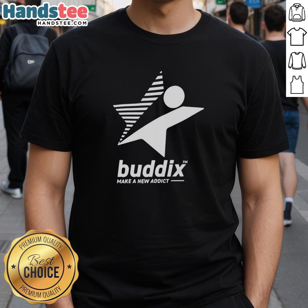 original-buddix-make-a-new-addict-t-shirt Alt Text: Original Buddix Make A New Addict T-Shirt featuring bold graphic design and comfortable fit for trendy streetwear.