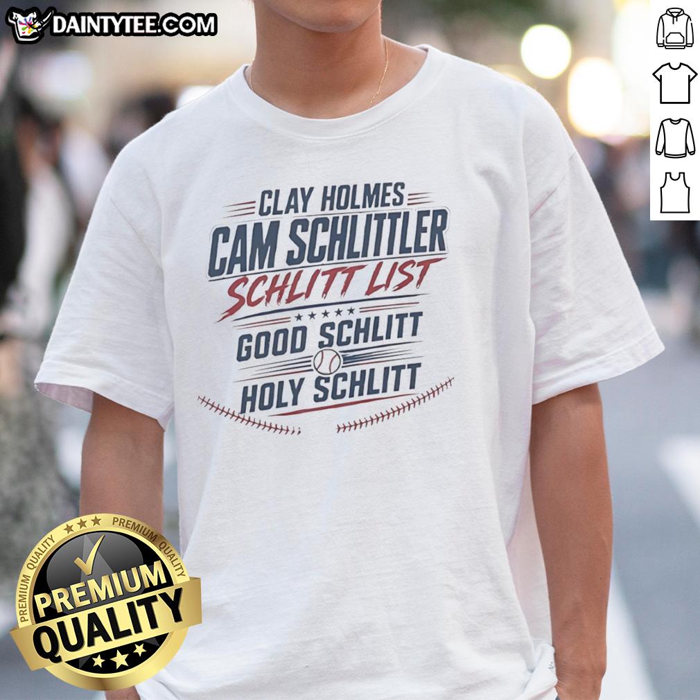 original-clay-holmes-cam-schlittler-schlitt-list-good-schlitt-holy-schlitt-t-shirt Original Clay Holmes Cam Schlittler T-Shirt featuring 'Good Schlitt Holy Schlitt' design, perfect for fans and collectors.
