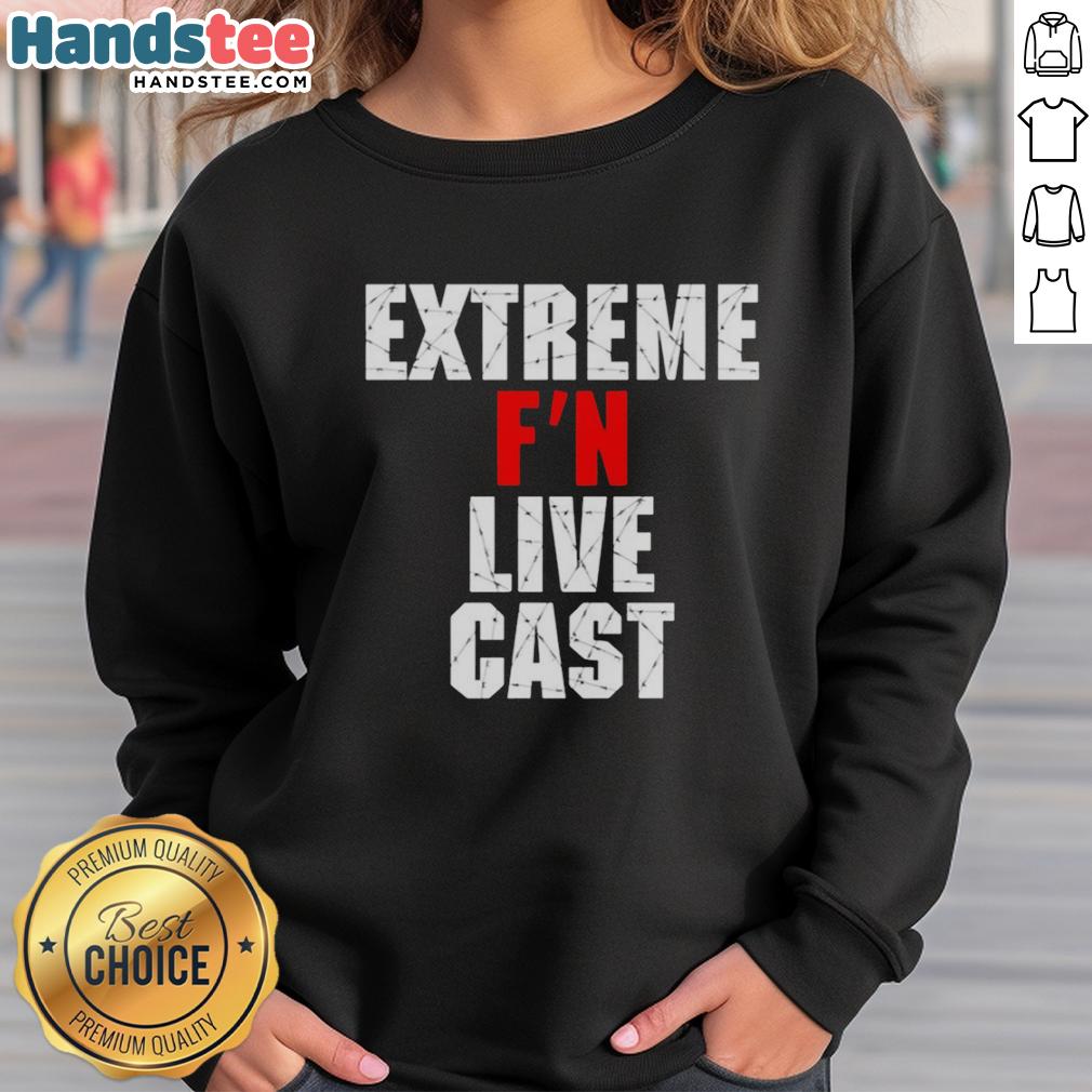 original-extreme-fn-live-cast-sweatshirt Alt Text: Original Extreme Fn Live Cast Sweatshirt featuring bold graphics and a comfortable fit for casual wear.