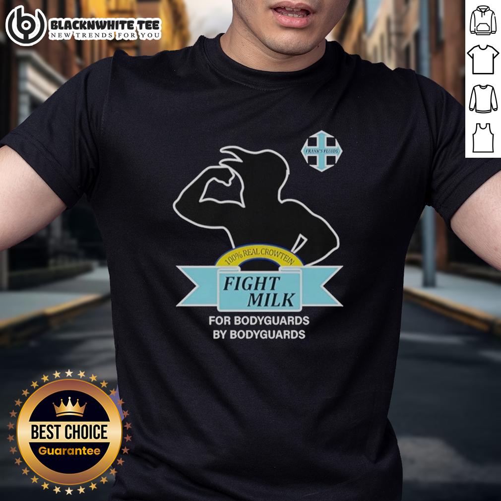 Original Fight Milk It's Always Sunny In Philadelphia For Bodyguards By Bodyguards T-Shirt Original Fight Milk T-Shirt from It's Always Sunny In Philadelphia, perfect for bodyguards and fans of the show.