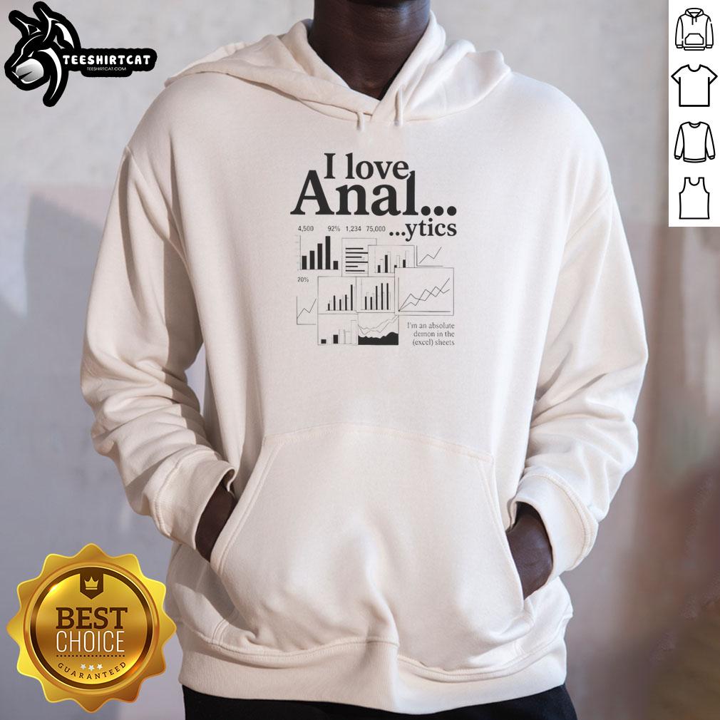 original-i-love-anal-ytics-im-an-absolute-demon-in-the-excel-sheets-hoodie Original 'I Love Analytics' hoodie featuring a playful design, perfect for Excel enthusiasts and data lovers.