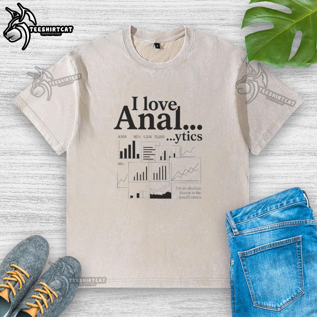 original-i-love-anal-ytics-im-an-absolute-demon-in-the-excel-sheets-washed-t-shirt Original I Love Analytics T-Shirt featuring 'I'm an Absolute Demon in the Excel Sheets' design for data enthusiasts.