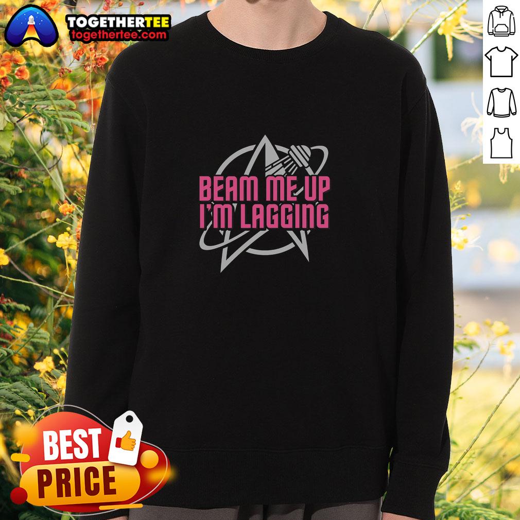 Original Lagging Beam Me Up Sweatshirt Trendy Original Lagging Beam Me Up Sweatshirt in a cozy fit, perfect for casual outings and stylish comfort.