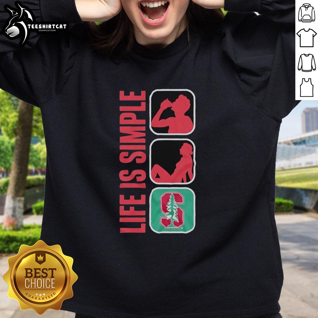 original-life-is-simple-drink-love-stanford-cardinal-sweatshirt Original Life Is Simple Drink Love Stanford Cardinal Sweatshirt featuring vibrant colors and bold design.