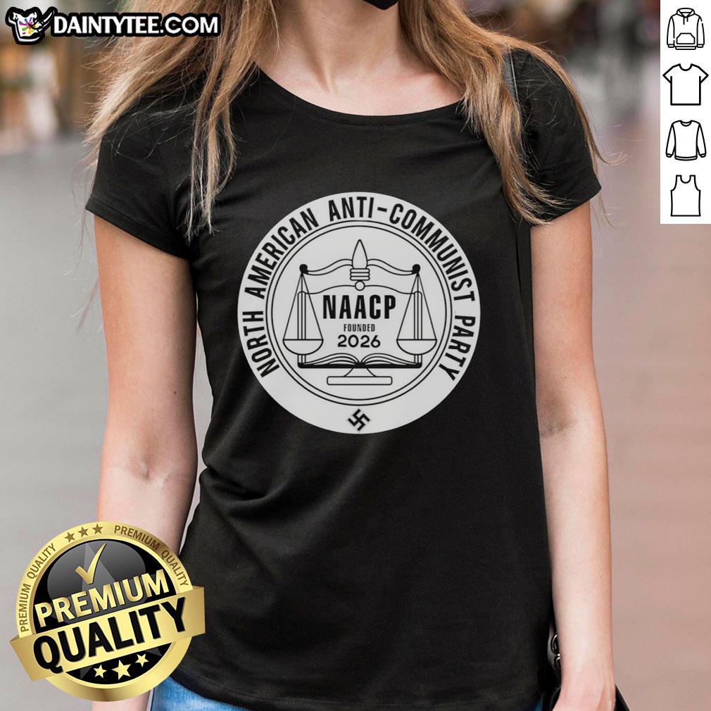 original-north-american-anti-communist-party-naacp-founded-2026-ladies-tee Original North American Anti-Communist Party NAACP Founded 2026 Ladies Tee featuring bold graphics and a stylish design.
