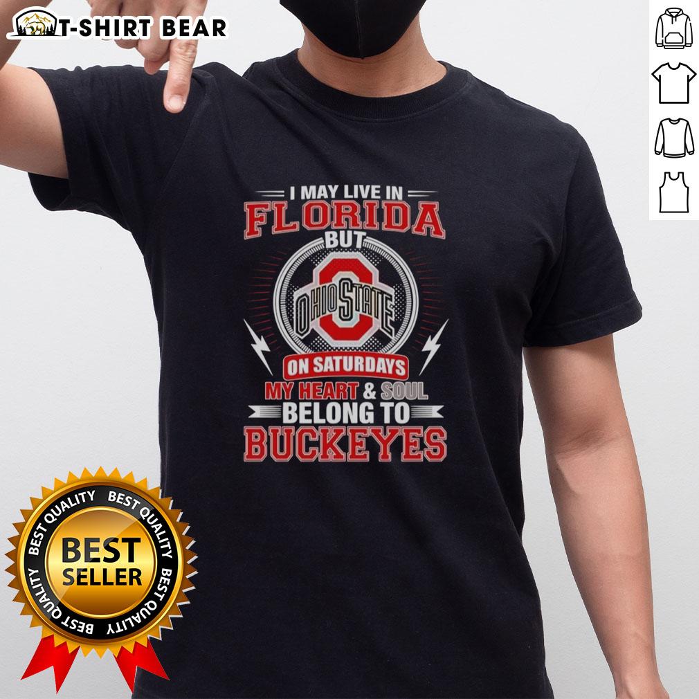 Original Ohio State Buckeyes I May Live In Florida T Shirt Original Ohio State Buckeyes 'I May Live In Florida' T-Shirt featuring bold graphics for fans of OSU in sunny locations.