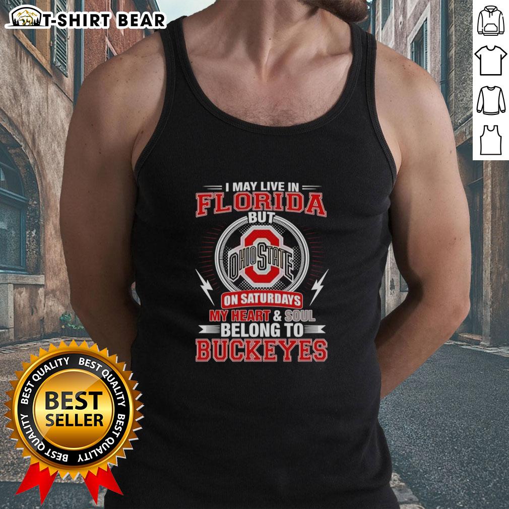 Original Ohio State Buckeyes I May Live In Florida Tank Top Ohio State Buckeyes tank top for fans in Florida, showcasing team spirit and style with a bold design.