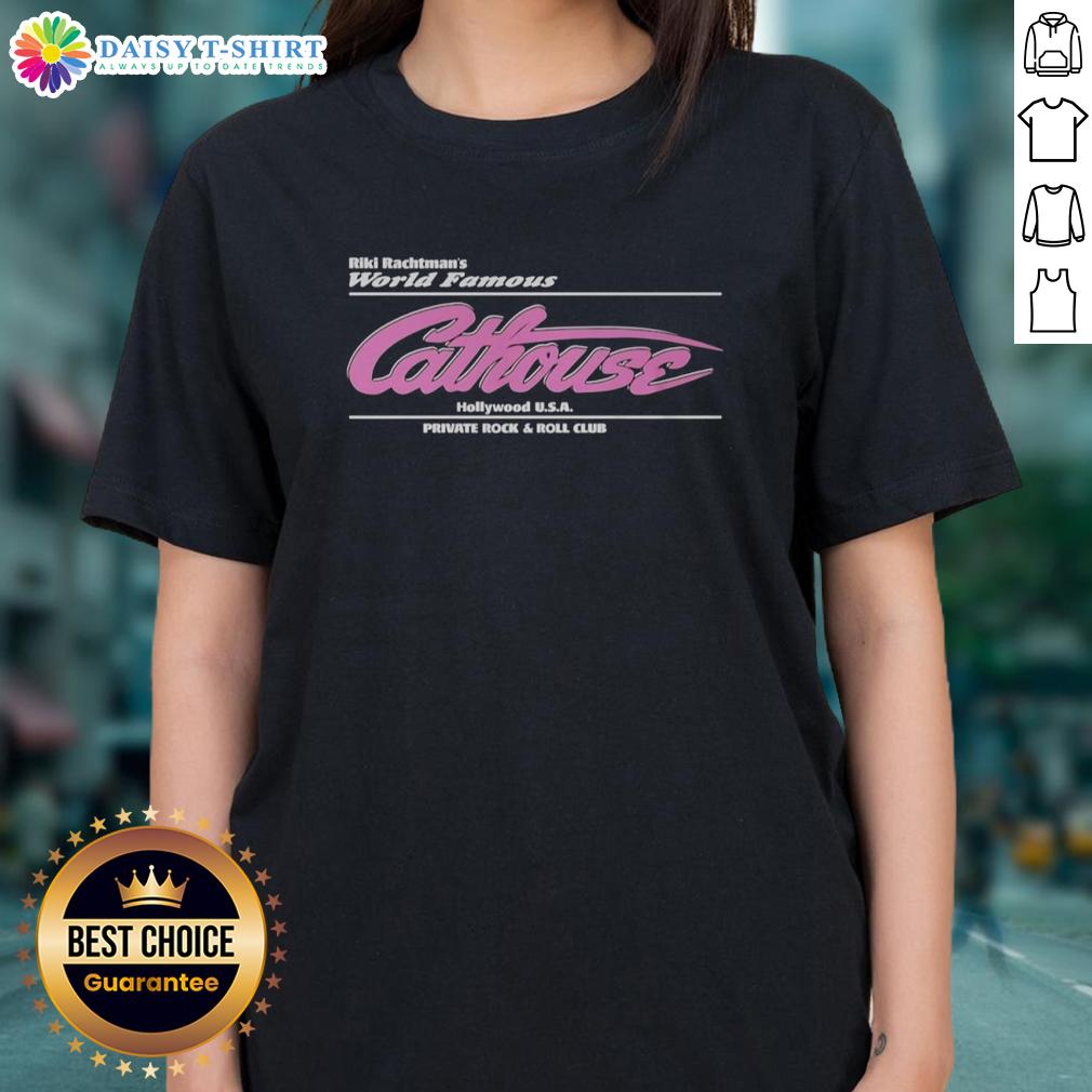 Original Riki Rachtmans World Famous Cathouse Hollywood Usa Private Rock And Roll Club Ladies-Tee Alt Text: Original Riki Rachtman's World Famous Cathouse Hollywood USA tee featuring rock and roll design for ladies.