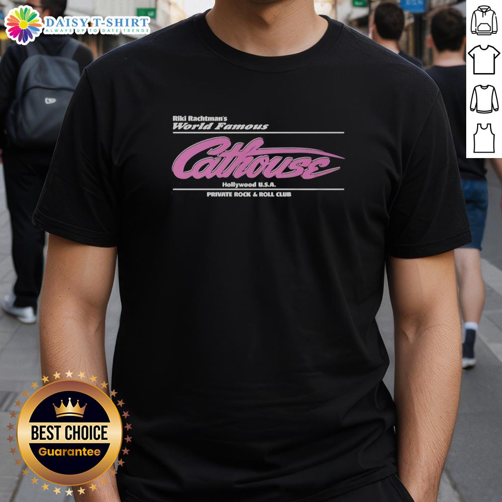 Original Riki Rachtmans World Famous Cathouse Hollywood Usa Private Rock And Roll Club T-Shirt Alt Text: Original Riki Rachtman's World Famous Cathouse Hollywood USA T-Shirt featuring a rock and roll club design.
