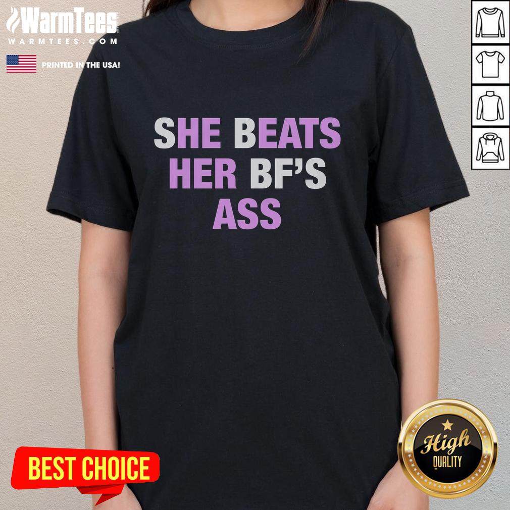 original-she-beats-her-bfs-ass-ladies-tee Original She Beats Her BF's Ass Ladies Tee featuring a bold graphic design, perfect for strong women with attitude.