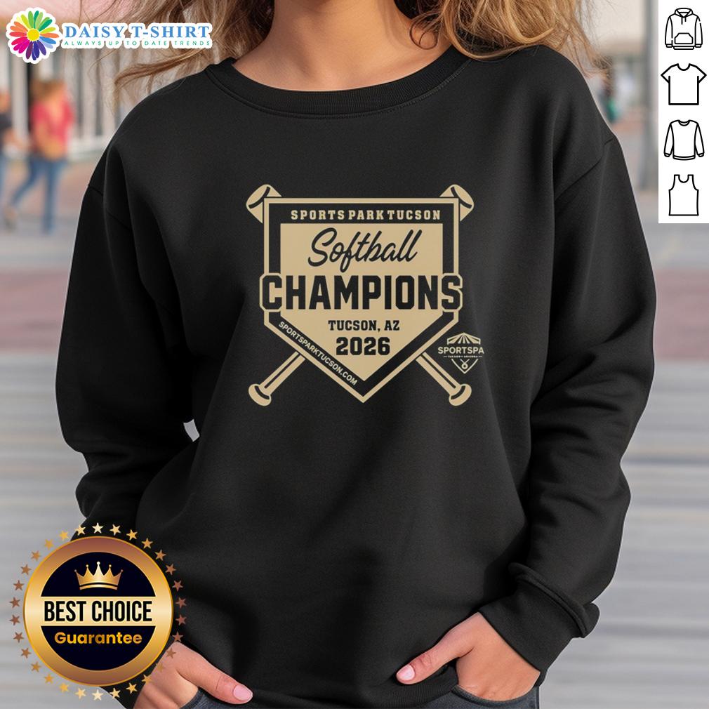 Original Sports Park Tucson Softball Champions Logo 2026 Sweatshirt Alt Text: Original Sports Park Tucson Softball Champions Logo 2026 on a stylish sweatshirt, perfect for fans and players.