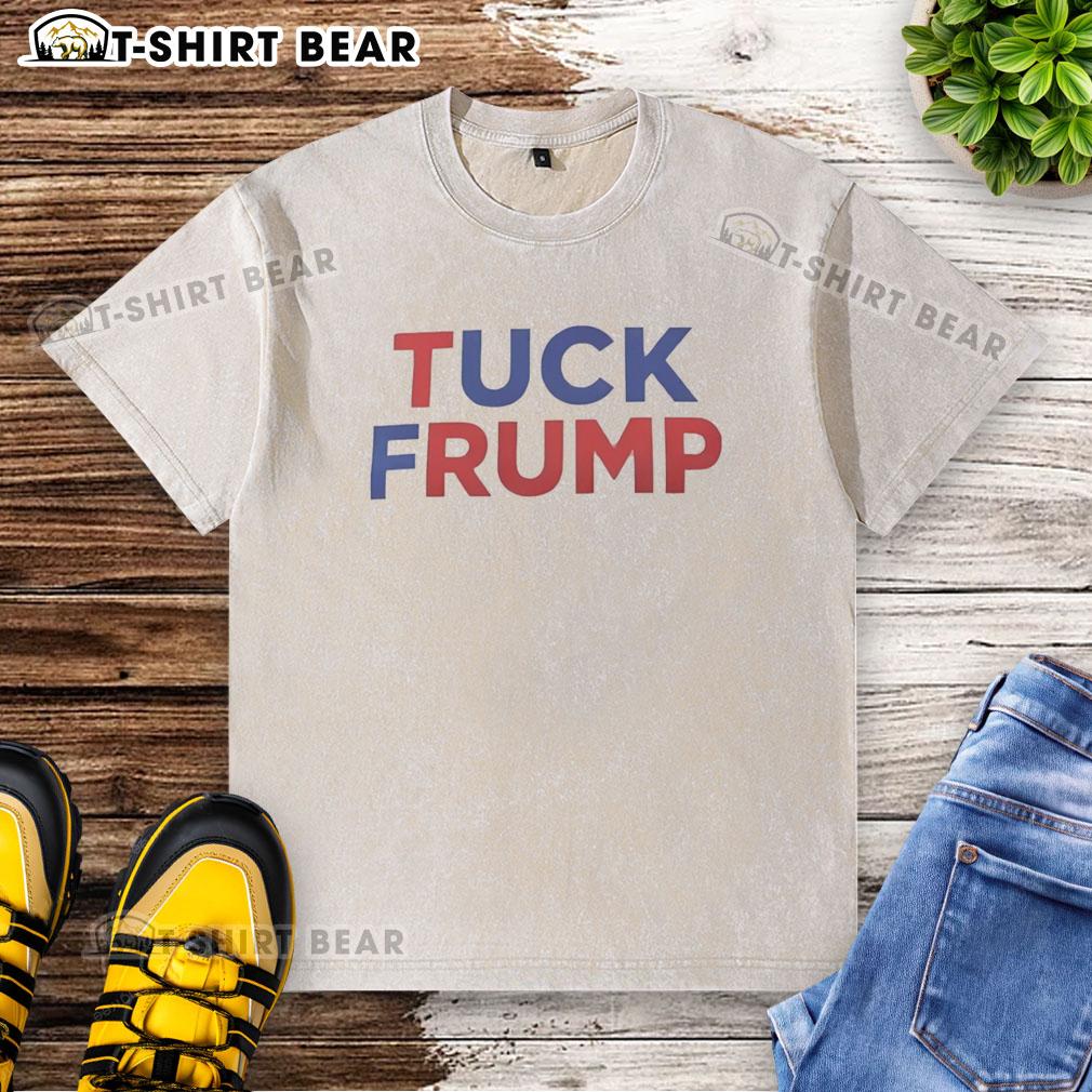 Original Tuck Frump Fck Trump Washed T Shirt Original Tuck Frump F*ck Trump washed t-shirt featuring bold graphic design and comfortable fit for political statement.
