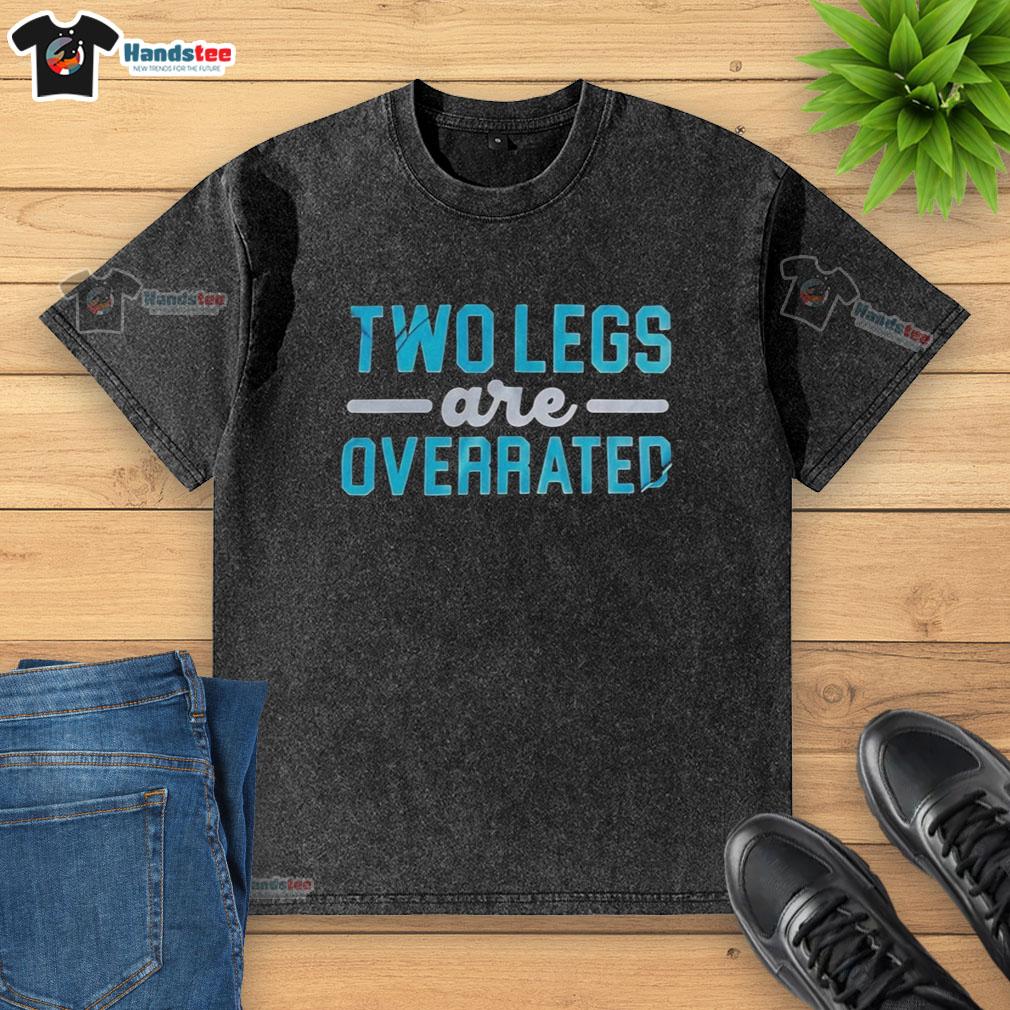 original-two-legs-are-overrated-washed-t-shirt Original Two Legs Are Overrated washed t-shirt featuring a unique design, perfect for casual wear and self-expression.