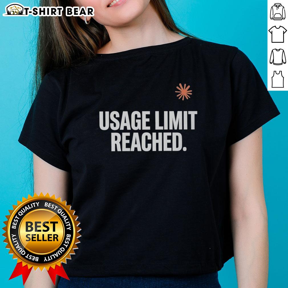 Original Usage Limit Reached Ladies Tee Original Usage Limit Reached Ladies Tee featuring a stylish design, perfect for casual wear and expressing unique style.