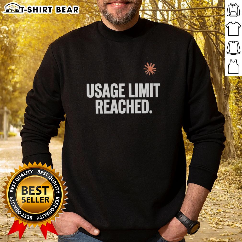 Original Usage Limit Reached Sweatshirt Original Usage Limit Reached Sweatshirt in black, featuring a bold graphic design, perfect for casual wear and trendsetters.