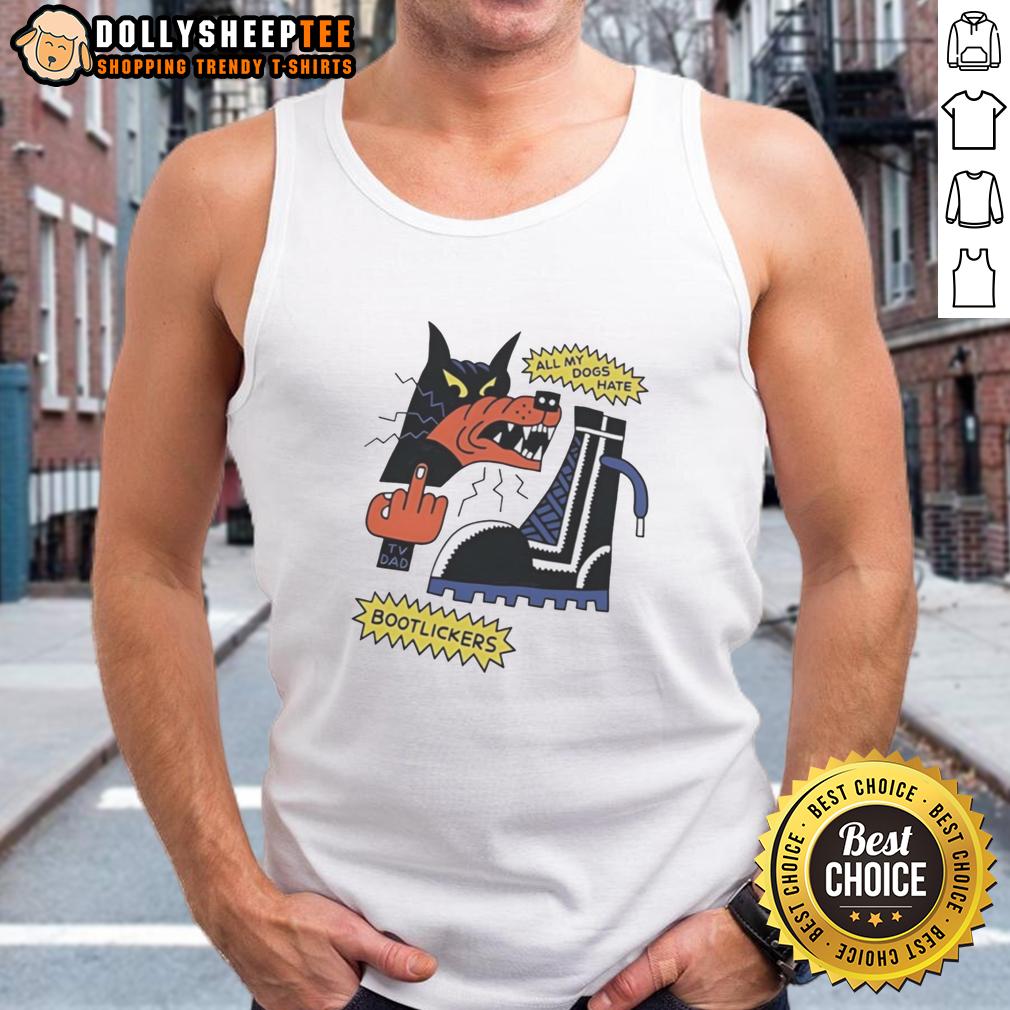 Original Wolf Middle Finger All My Dogs Hate Bootlickers Tank Top Original Wolf Middle Finger Tank Top featuring 'All My Dogs Hate Bootlickers' design, perfect for dog lovers.