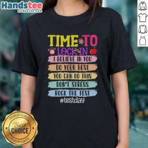 Nice Time to Lock In Test Day Ladies Tee, featuring motivational graphic design for exam success.