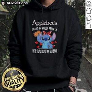 Cute Stitch X Applebee's hoodie featuring 'I Have An Anger Problem, I Hate Stupid People Who Bother Me' design.