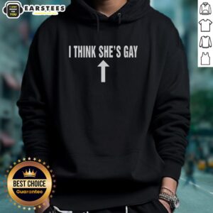Hot I Think She's Gay Hoodie featuring bold graphic design, perfect for expressing pride and individuality in style.