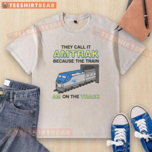 Washed T-shirt featuring 'Nice, They Call It Name Because The Train Am On The Track' graphic design for casual wear.