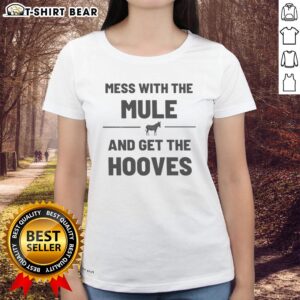 Top Mess With The Mule Get The Hooves Ladies Tee featuring a playful mule graphic and stylish design for casual wear.