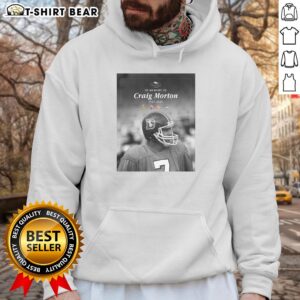 Nice In Memory Of Craig Morton 1943-2026 Hoodie featuring a heartfelt tribute design and cozy fabric.