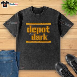 Hot Steelers Depot Official Depot After Dark Washed T-Shirt featuring a trendy design for fans of the Pittsburgh Steelers.