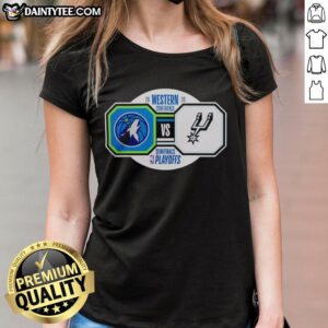 Good Minnesota Timberwolves vs San Antonio Spurs 2026 NBA Playoffs Western Conference Semifinals Ladies Tee design.