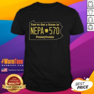 Premium 'You've Got A NEPA Scene' T-Shirt featuring a vibrant Pennsylvania design, perfect for local pride and style.