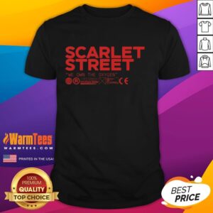 Alt Text: Premium Scarlet Street We Own The Oxygen T-Shirt featuring vibrant red color and stylish design for casual wear.