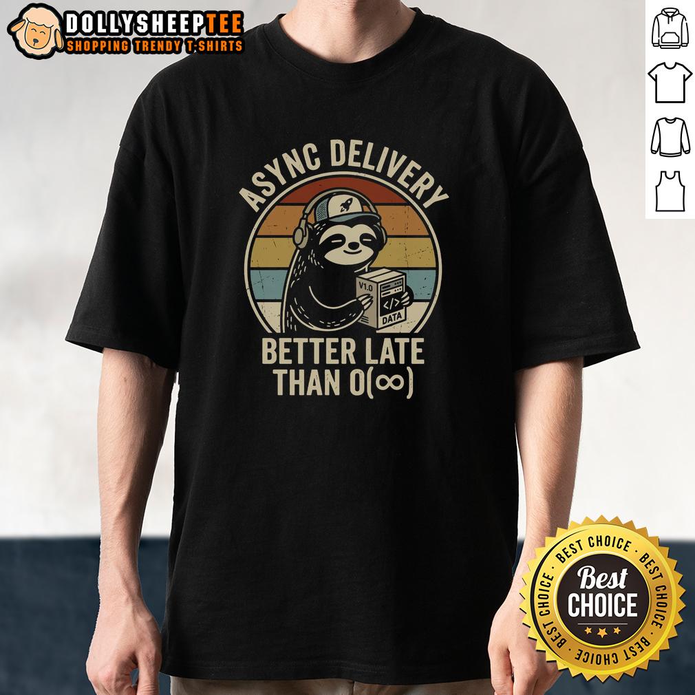 Premium Better Late Than O(∞) T Shirt Premium Better Late Than O() T-Shirt featuring a creative design, perfect for those embracing a laid-back lifestyle.