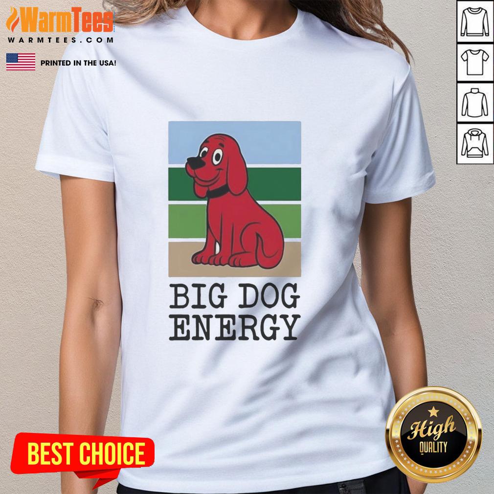 premium-clifford-the-big-red-dog-big-dog-energy-ladies-tee Premium Clifford the Big Red Dog Ladies Tee showcasing vibrant design and playful energy, perfect for dog lovers.