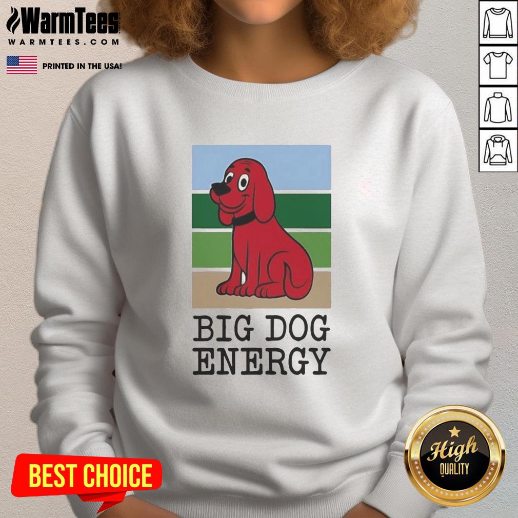 premium-clifford-the-big-red-dog-big-dog-energy-sweatshirt Premium Clifford the Big Red Dog sweatshirt showcasing vibrant design and cozy fit, perfect for big dog energy lovers.