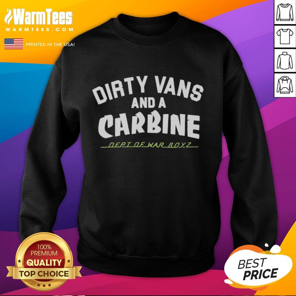 premium-dirty-vans-and-a-carbine-dept-of-war-royz-sweatshirt Premium Dirty Vans And A Carbine Dept Of War Royz T-Shirt - Image 4