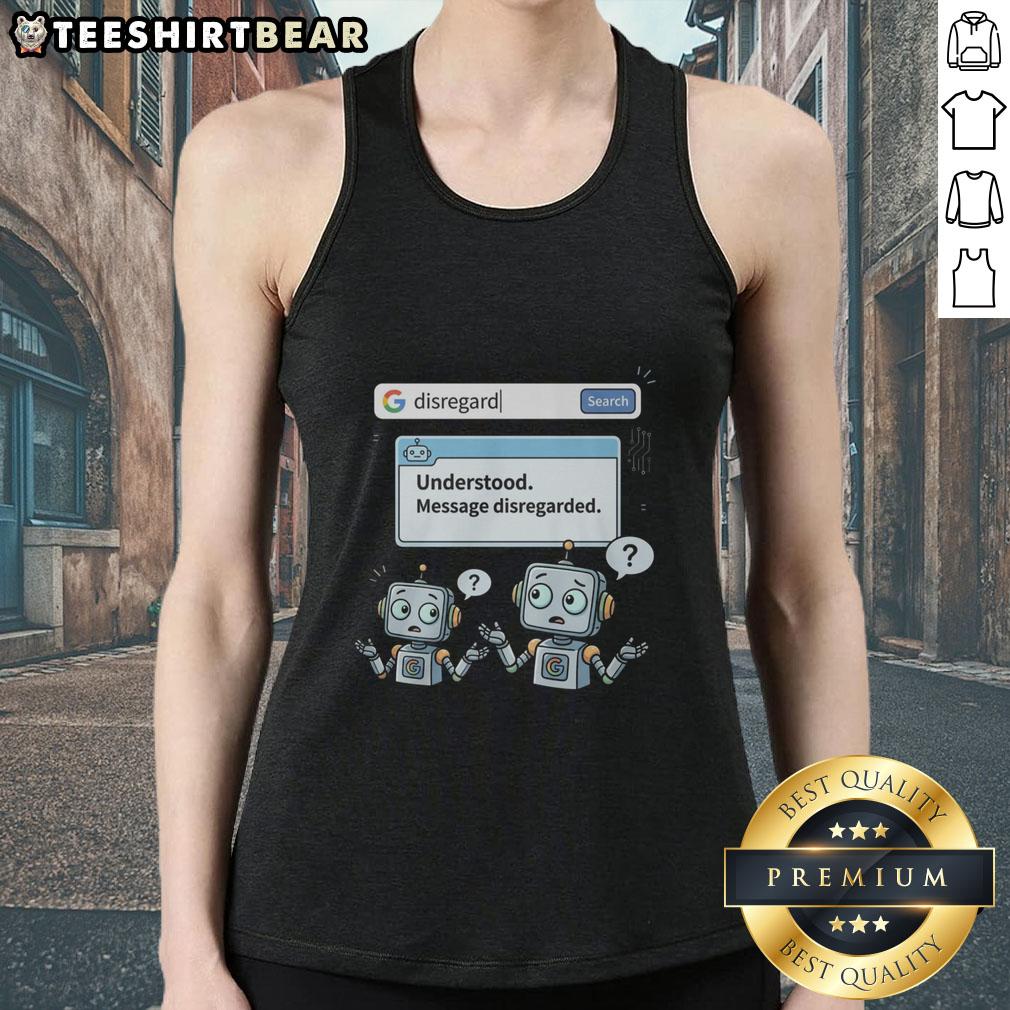 premium-disregard-google-ai-tank-top Stylish Premium Disregard Google AI tank top featuring bold graphic design for trendsetters and tech enthusiasts.
