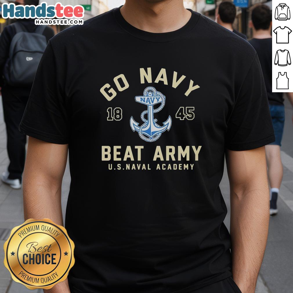 premium-go-navy-beat-army-1845-us-naval-academy-t-shirt Alt Text: Premium Go Navy Beat Army 1845 US Naval Academy T-Shirt featuring bold graphics and comfortable fit for fans.