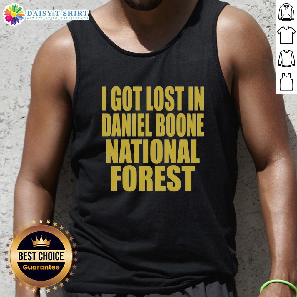Premium I Got Lost In Daniel Boone Forest Tank Top Premium I Got Lost in Daniel Boone Forest Tank Top showcasing a stylish design perfect for outdoor adventures.