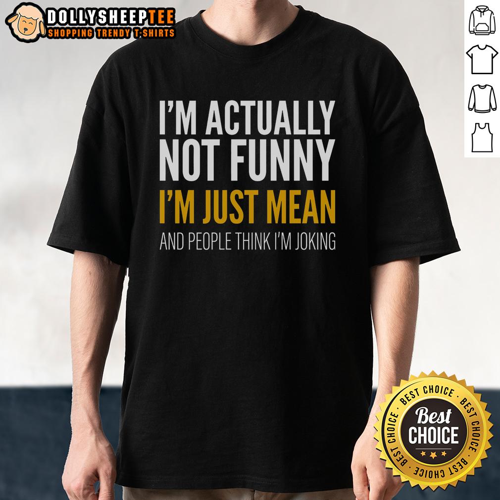 Premium I'M Just Mean T Shirt Premium I'M Just Mean T-Shirt featuring a bold graphic design, perfect for casual wear and expressing your attitude.
