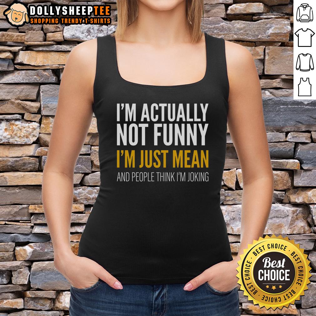 Premium I'M Just Mean Tank Top Premium I'm Just Mean Tank Top in black, featuring bold graphic text, perfect for casual wear and expressing attitude.