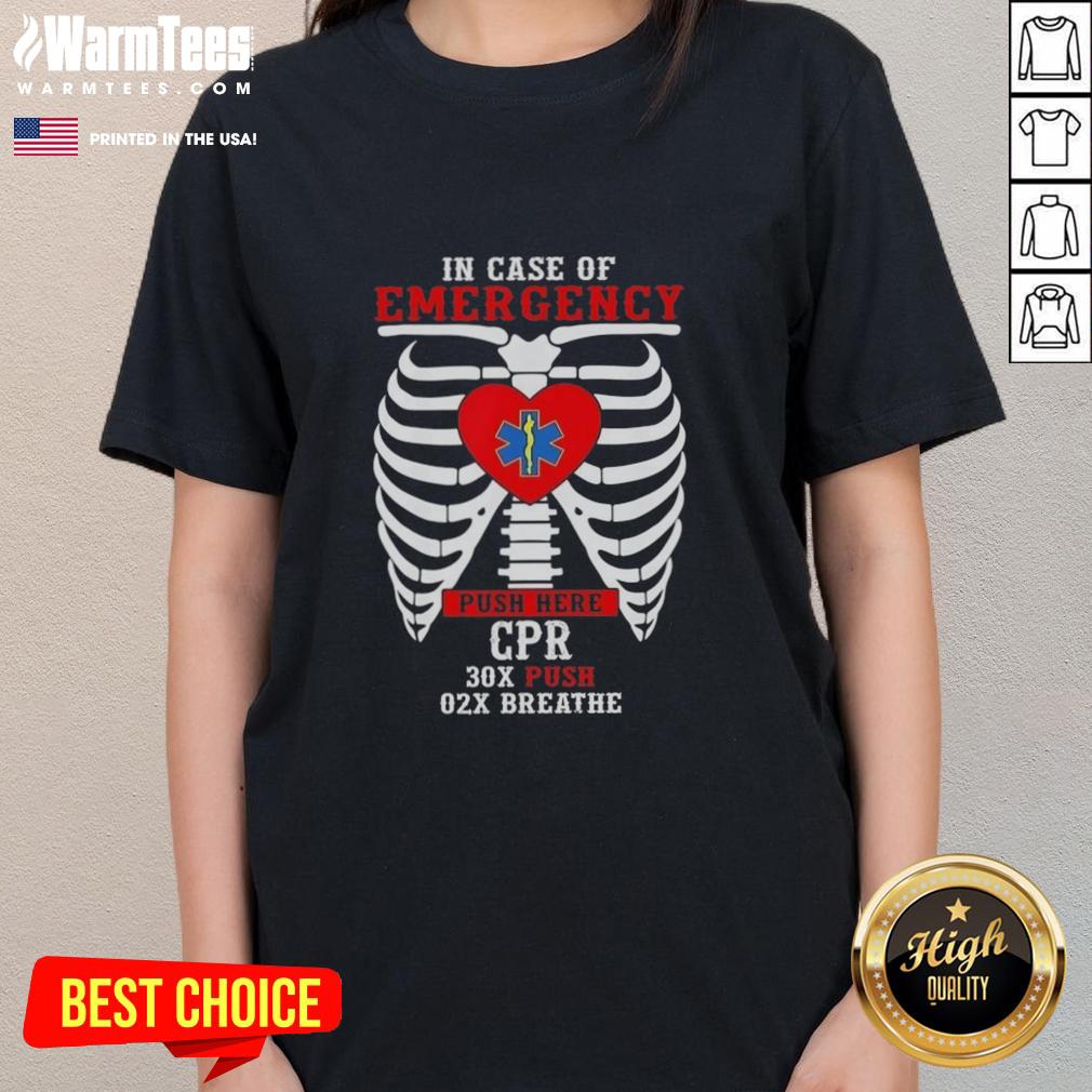 premium-in-case-of-emergency-push-here-cpr-30x-push-02x-breathe-ladies-tee Premium 'In Case of Emergency Push Here CPR' ladies tee, perfect for healthcare professionals and CPR training enthusiasts.