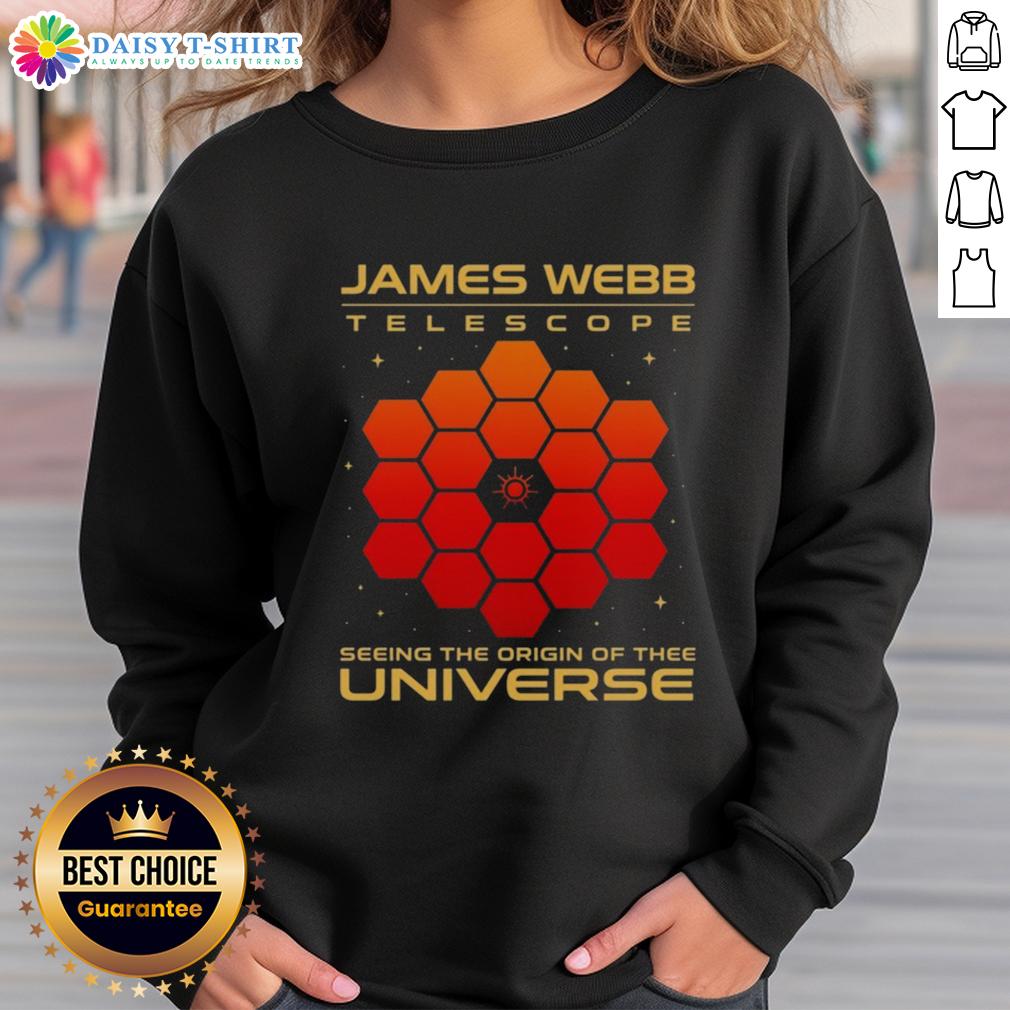 Premium James Webb Telescope Seeing The Origin Of The Universe Sweatshirt Premium James Webb Telescope sweatshirt showcasing cosmic imagery of the universe's origins, perfect for space enthusiasts.
