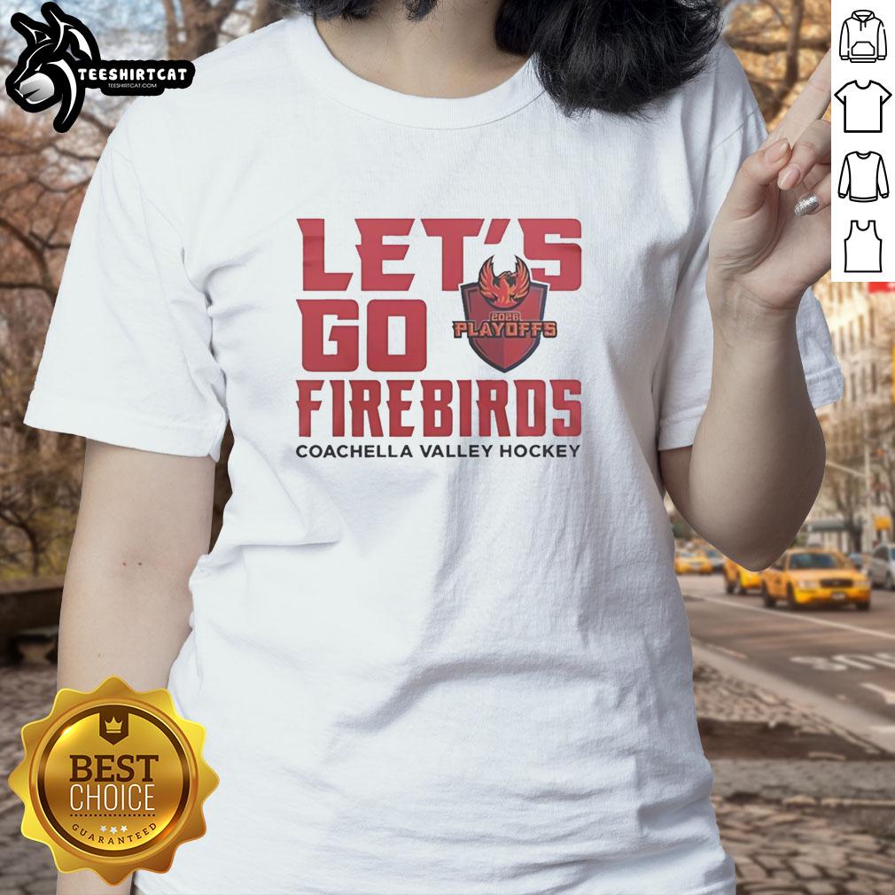 premium-lets-go-firebirds-coachella-valley-firebirds-hockey-playoffs-2026-ladies-tee Premium Let's Go Firebirds Coachella Valley Firebirds Hockey Playoffs 2026 Ladies Tee featuring vibrant team colors.