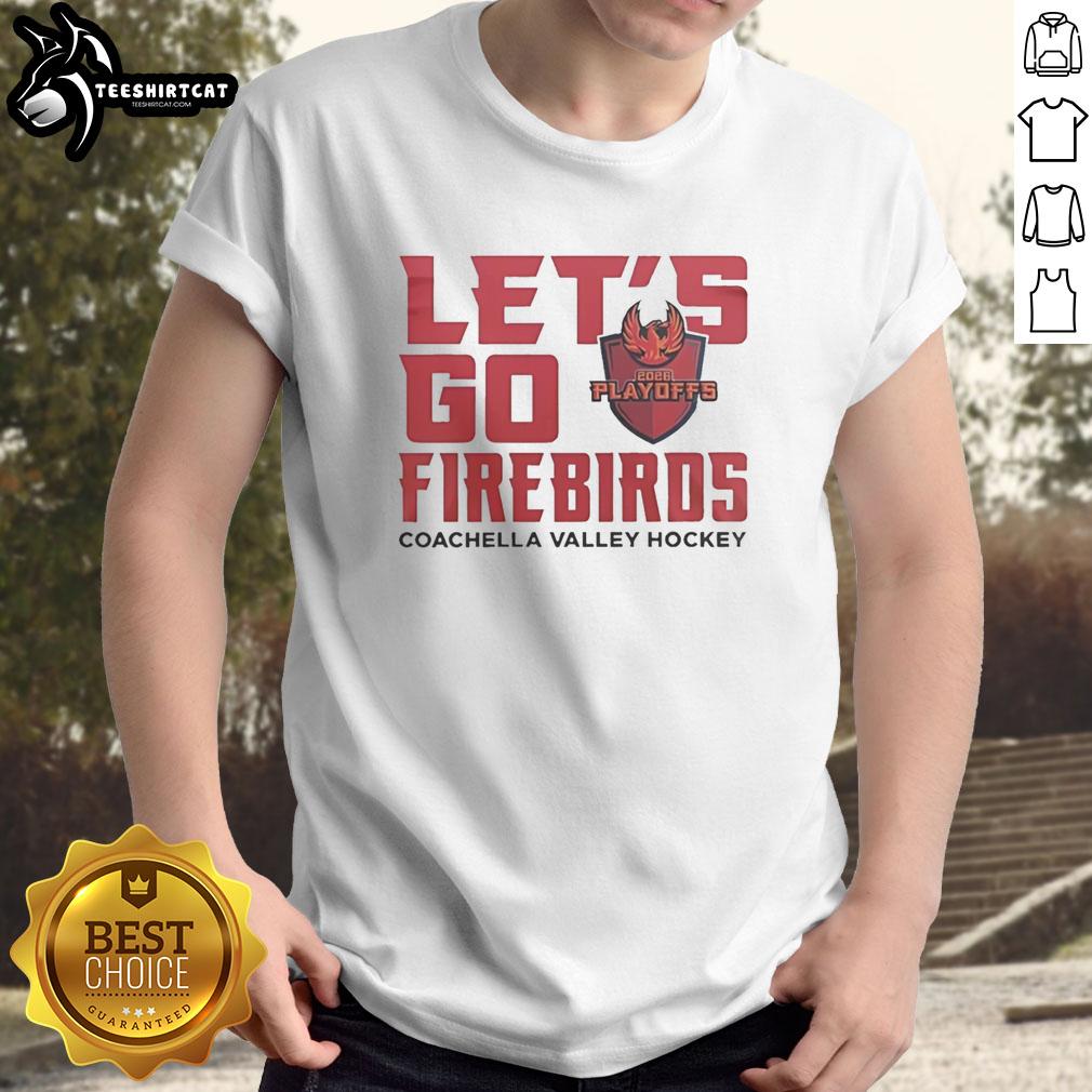 premium-lets-go-firebirds-coachella-valley-firebirds-hockey-playoffs-2026-t-shirt-1 Premium Let'S Go Firebirds T-Shirt for 2026 Coachella Valley Firebirds Hockey Playoffs - Perfect for fans!