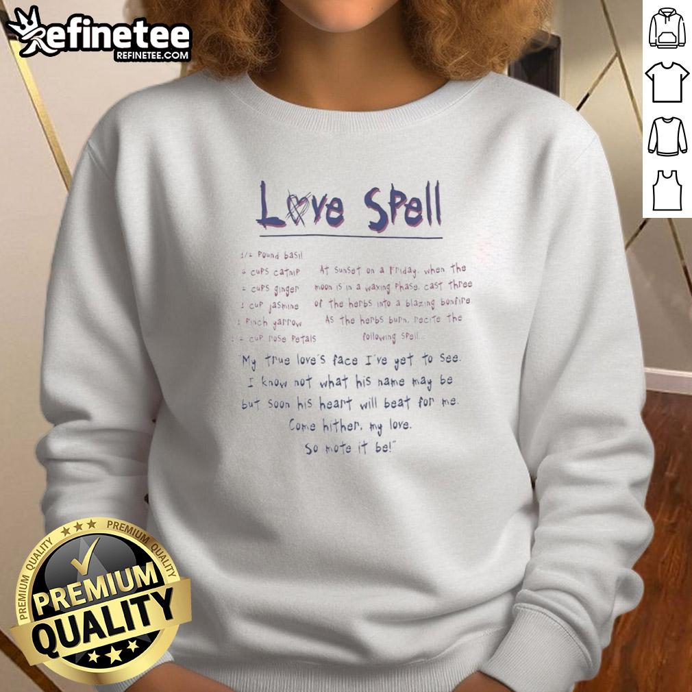premium-love-spell-my-true-loves-face-ive-yet-to-see-i-know-not-what-his-name-may-be-sweatshirt Premium Love Spell sweatshirt featuring 'My True Love's Face I've Yet to See' design for romantic gift ideas.