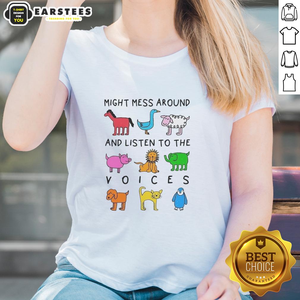 premium-might-mess-around-and-listen-to-the-voices-ladies-tee Premium Might Mess Around and Listen to the Voices Ladies Tee in stylish design, perfect for casual wear and expressing personality.