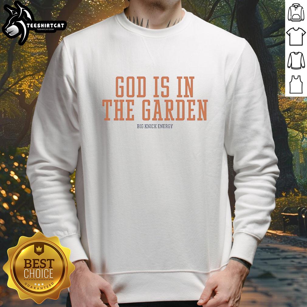 premium-new-york-knicks-basketball-god-is-in-the-garden-big-knick-energy-sweatshirt Premium New York Knicks sweatshirt featuring 'God Is In The Garden' design, perfect for fans showcasing big Knick energy.